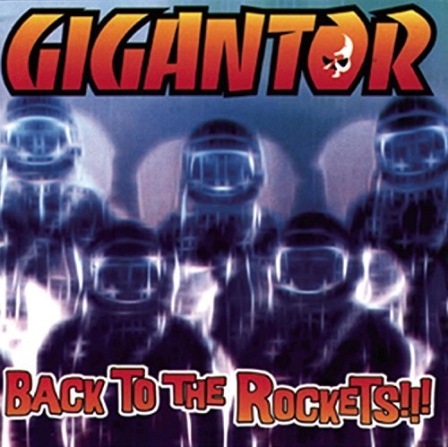 Gigantor/Back To The Rockets