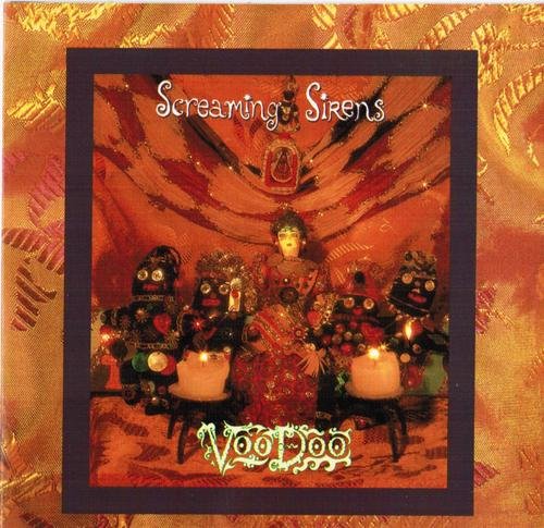 Screaming Sirens/Voodoo