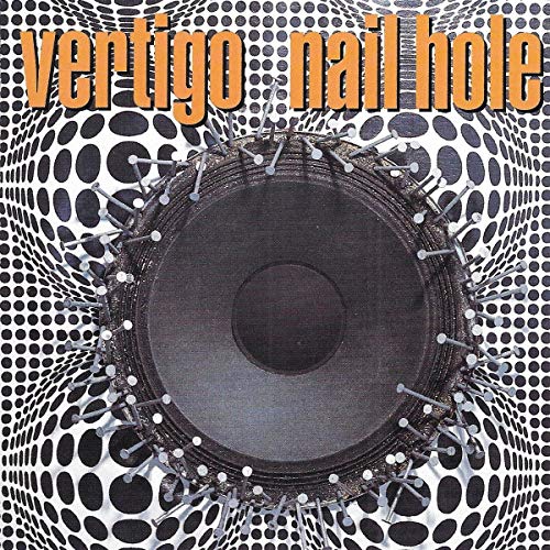 Vertigo/Nail Hole