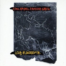 Eric & Roscoe's Gang Ambel/Loud & Lonesome