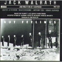 Jack Walrath Gut Feelings Music For Trumpet Jazz Quintet & Strings 