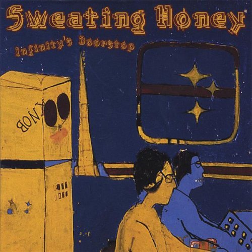 Sweating Honey/INFINITY'S DOORSTOP@Infinity's Doorstop