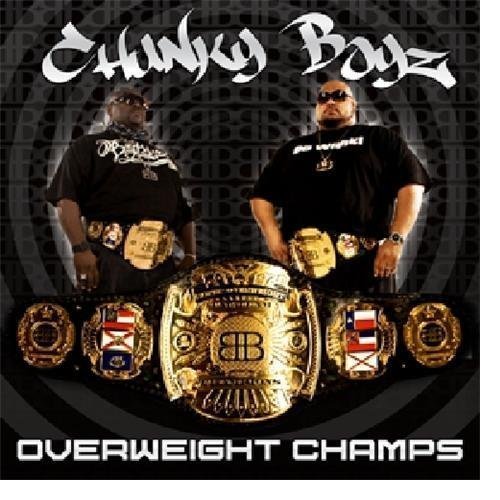 Chunky Boyz/Overweight Champs