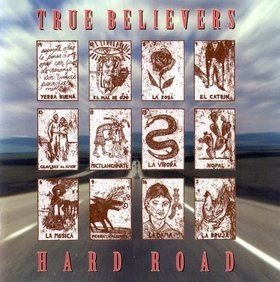 True Believers/Hard Road