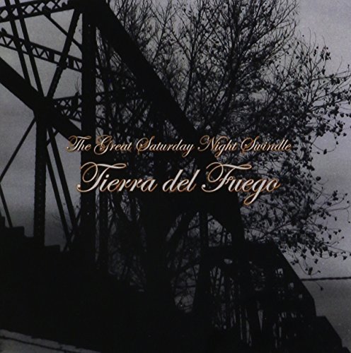 Tierra Del Fuego/Great Saturday Night Swindle