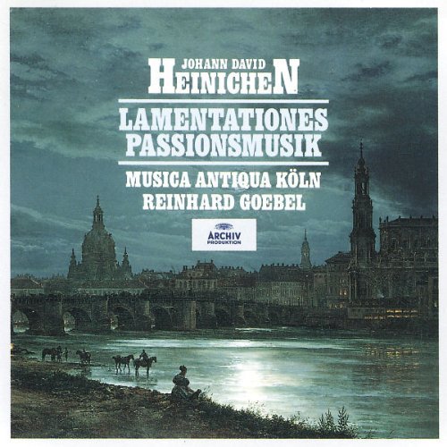 J.D. Heinichen/Lamentations/Passion Music@Goebel/Musica Antiqua Koln
