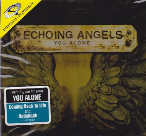 Echoing Angels/You Alone