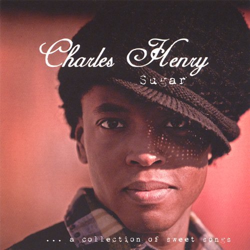 Charles Henry/Sugar  A Collection Of Sweet S