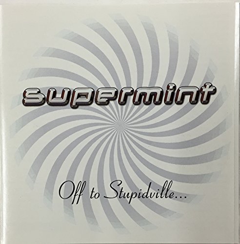 Supermint/Off To Stupidville
