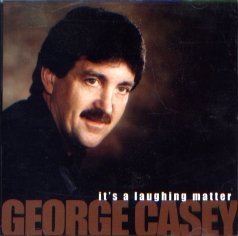 George Casey/It's A Laughing Matter