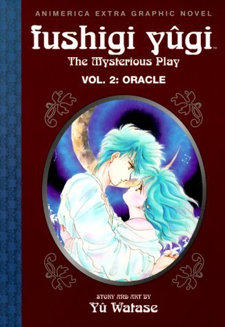 Watase, Yuu Watase, Yuu/Oracle (Fushigi Yugi: The Mysterious Play, Vol. 2)