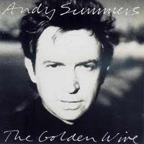 SUMMERS,ANDY/GOLDEN WIRE