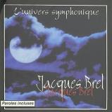 Jacques Brel L'univers Symphonique 