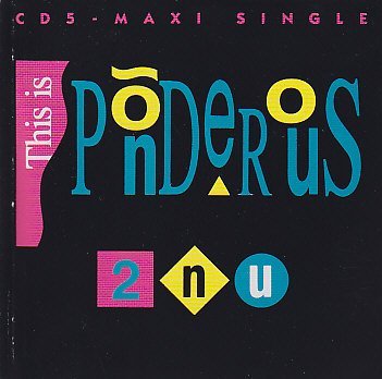 2NU/This Is Ponderous / She / Spaz Attack / Two Out Of