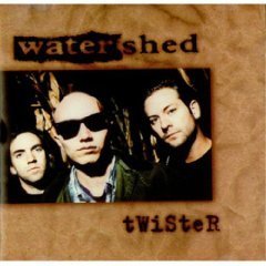 Watershed/Twister