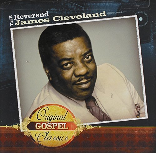 James Rev. Cleveland/Original Gospel Classics