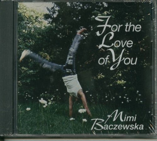 Mimi Baczewska/For The Love Of You