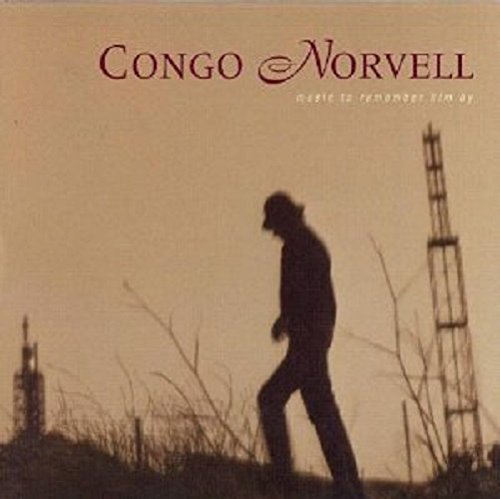 Congo Norvell/Music To Remember Him By