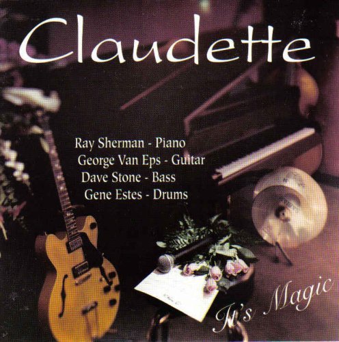 Claudette Stone Ray Sherman George Van Eps Gene Es/It's Magic