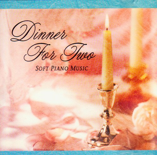 Dinner For Two: Soft Piano Music/Dinner For Two: Soft Piano Music