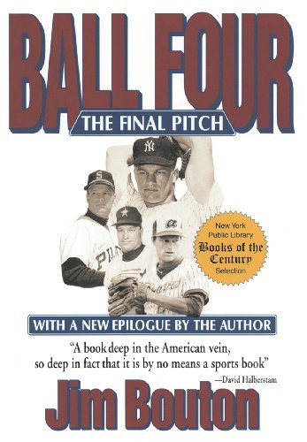 Jim Bouton Ball Four The Final Pitch 