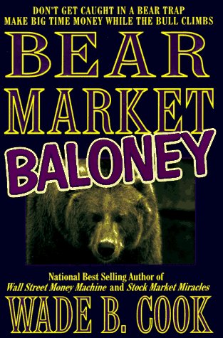 Wade B. Cook Bear Market Baloney 