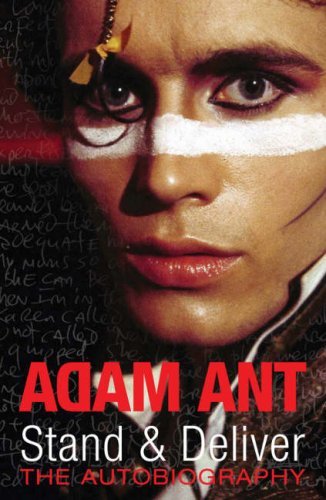 Adam Ant/Stand & Deliver: The Autobiography