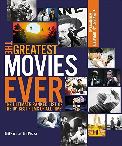 Gail Kinn The Greatest Movies Ever Revised And Up To Date The Ultimate Ranked List Of The 101 Best Films Of Revised Update 