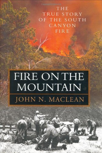 John N. MacLean/Fire On The Mountain@The True Story Of The South Canyon Fire