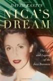 David Kastin Nica's Dream The Life And Legend Of The Jazz Baroness 