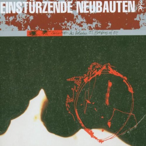 EINSTURZENDE NEUBAUTEN/ZEICHNUNGEN DES PATIENTEN