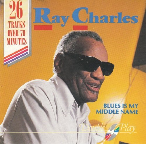 Ray Charles/Blues Is My Middle Name