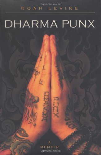 Noah Levine/Dharma Punx: A Memoir