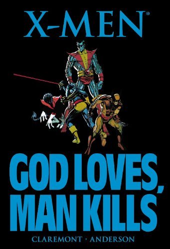 X Men God Loves Man Kills 