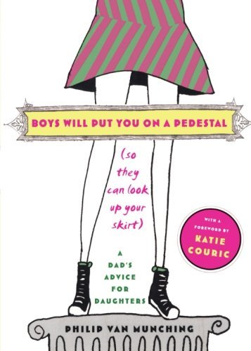 Van Munching,Philip/ Couric,Katie (FRW)/Boys Will Put You On A Pedestal (So They Can Look