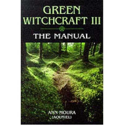 Ann Moura/Green Witchcraft@ The Manual