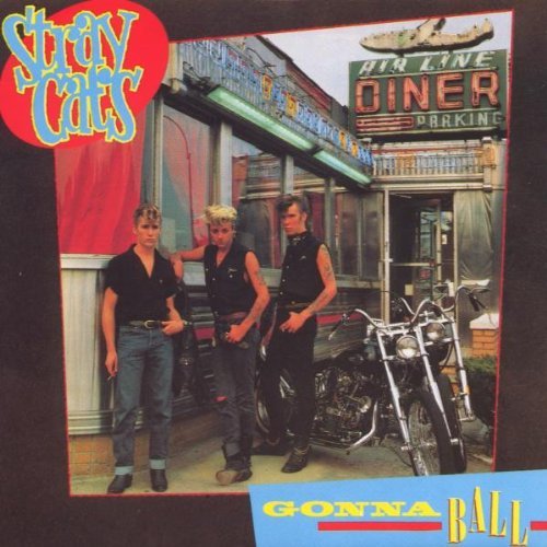 Stray Cats/Gonna Ball@Import-Eu