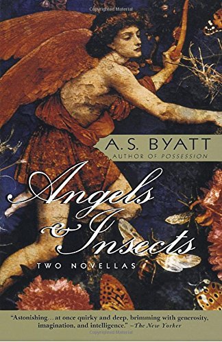 A. S. Byatt/Angels & Insects@ Two Novellas