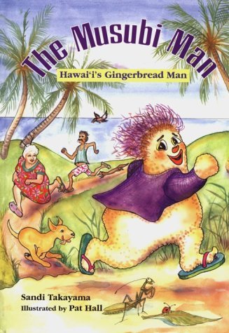 Sandi Takayama Musubi Man The Hawai'i's Gingerbread Man 