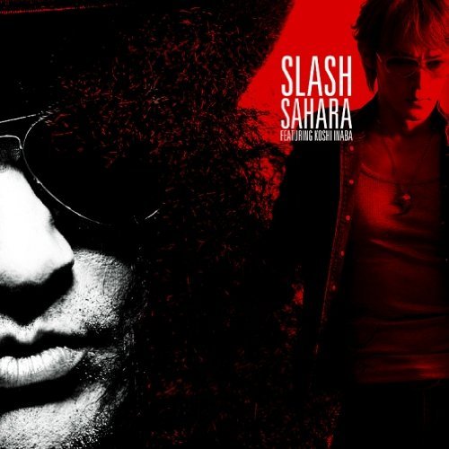 Slash/Sahara: Feat.Koshi Inaba@Import-Jpn