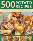 Elizabeth Woodland 500 Potato Recipes Irresistible Recipes For Every Occasion Including 