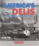 Sheryll Bellman America's Great Delis Recipes And Traditions From 