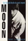 Tony Fletcher Moon The Life And Death Of A Rock Legend 