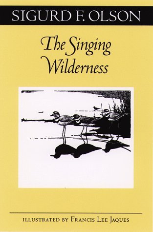 Sigurd F. Olson/Singing Wilderness,The@Univ Of Minneso