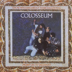 Colosseum/Those Who Are About To Die Sal@Remastered