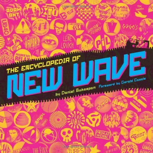 Daniel Bukszpan The Encyclopedia Of New Wave 