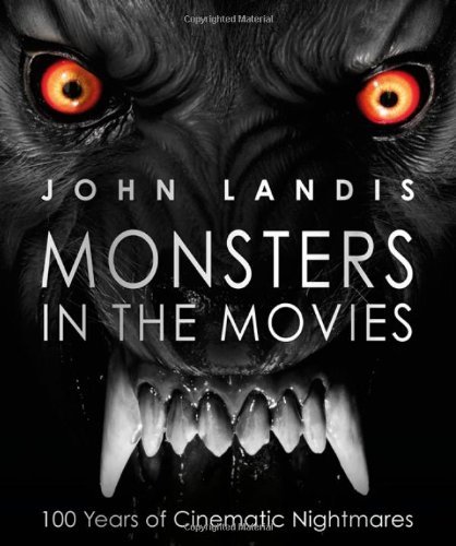 John Landis/Monsters In The Movies@100 Years Of Cinematic Nightmares