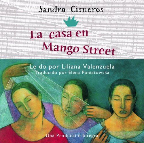 Sandra Cisneros/La Casa En Mango Street
