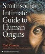 Carl Zimmer/Smithsonian Intimate Guide To Human Origins@Smithsonian Intimate Guide To Human Origins
