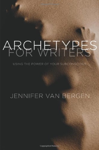 Jennifer Van Bergen Archetypes For Writers Using The Power Of Your Subconscious 